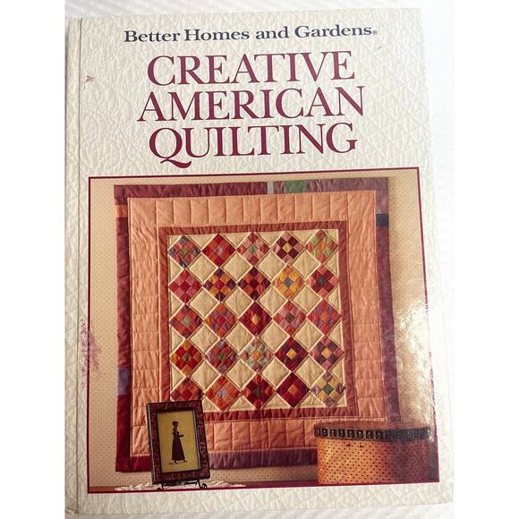 Creative American Quilting Better Home and Gardens 1989 Book Softcover - Picture 1 of 9
